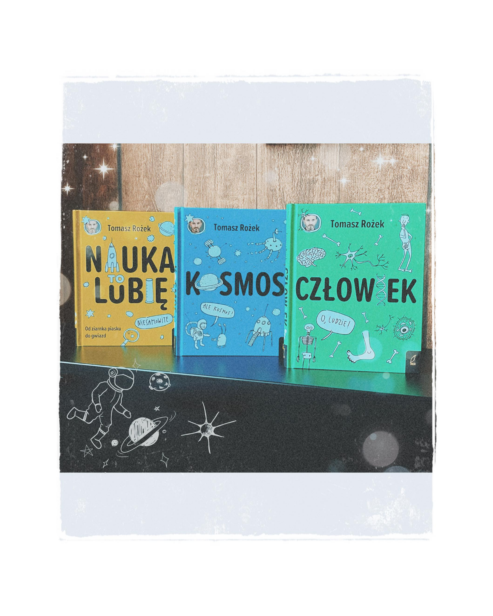 „Nauka. To lubię”, „Kosmos”, „Człowiek”